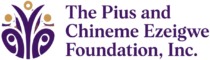 The Pius and Chineme Ezeigwe Foundation, Inc.